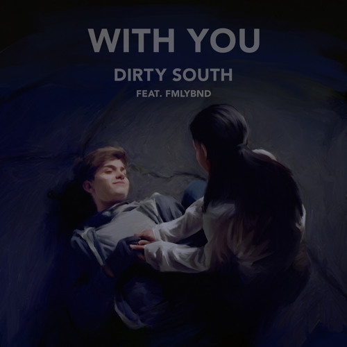 ภาพปกอัลบั้มเพลง With You X Sweet Disposition (Dirty South feat FMLYBND X Temper Trap) Bootleg