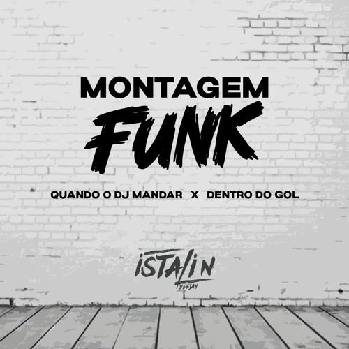 ภาพปกอัลบั้มเพลง MONTAGEM FUNK - QUANDO O DJ MANDAR - DENTRO DO GOL