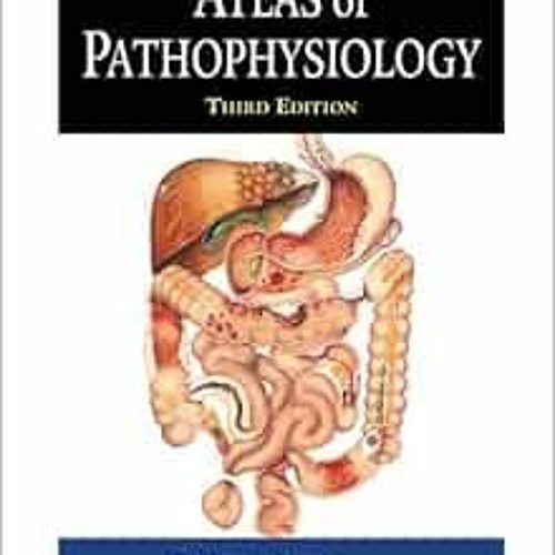 ภาพปกอัลบั้มเพลง Access KINDLE PDF EBOOK EPUB Atlas of Pathophysiology 3rd Edition by Anatomical Chart Company �