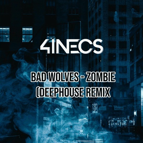 ภาพปกอัลบั้มเพลง Bad Wolves - Zombie (4INECS Remix)