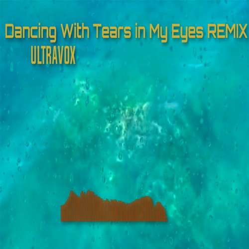 ภาพปกอัลบั้มเพลง ULTRAVOX - Dancing With Tears In My Eyes - REMIX