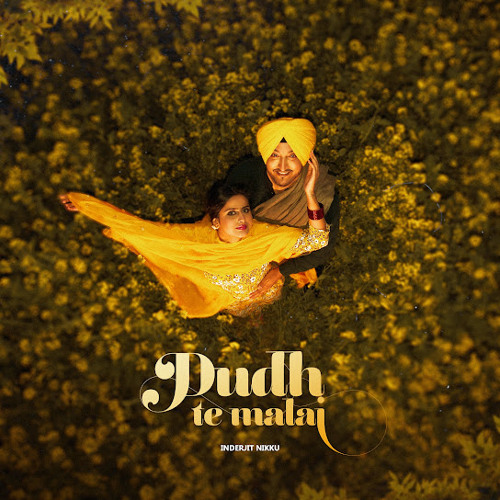 ภาพปกอัลบั้มเพลง Dudh Te Malai inderjit nikkuu