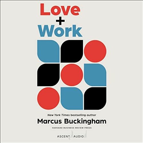 ภาพปกอัลบั้มเพลง GET EBOOK EPUB KINDLE PDF Love Work How to Find What You Love Love What You Do and Do It for