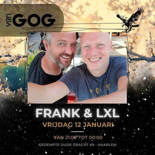 ภาพปกอัลบั้มเพลง Frank en Lex Van Gog 12-01-2024 Main set Deep House Organic House House & more