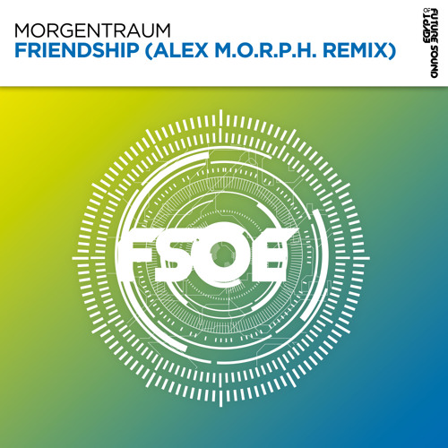 ภาพปกอัลบั้มเพลง Morgentraum Alex M.O.R.P.H. - Friendship (Alex M.O.R.P.H. Remix)
