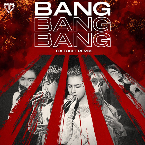 ภาพปกอัลบั้มเพลง BIGBANG - BANG BANG BANG (SATOSHI Remix)