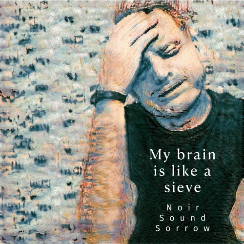 ภาพปกอัลบั้มเพลง My brain is like a sieve (feat. B La B)
