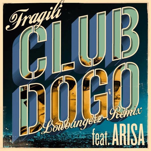 ภาพปกอัลบั้มเพลง Club Dogo Ft Arisa - Fragili (Lowbangerz Bootleg Remix) DOWNLOAD IN DESCRIPTION