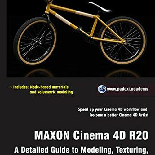 ภาพปกอัลบั้มเพลง VIEW EPUB KINDLE PDF EBOOK MAXON Cinema 4D R20 A Detailed Guide to Modeling Texturing Lightin
