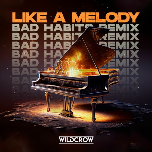 ภาพปกอัลบั้มเพลง Wildcrow - Like A Melody (Bad Habits Remix)