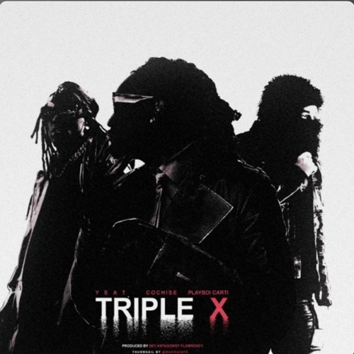 ภาพปกอัลบั้มเพลง YEAT - Tripple X (ft. Playboi Carti & Cochise (prod. SKY x ANTAGONIST)