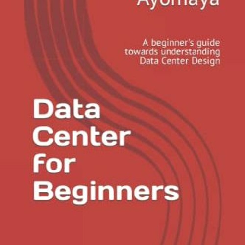 ภาพปกอัลบั้มเพลง Get EPUB KINDLE PDF EBOOK Data Center for Beginners A beginner's guide towards understanding Data