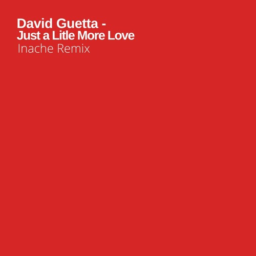 ภาพปกอัลบั้มเพลง David Guetta - Just A Little More Love (Inache Remix) White Label