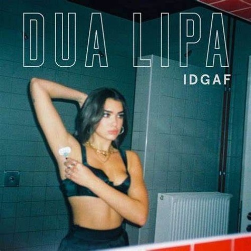 ภาพปกอัลบั้มเพลง NRJ - DUA LIPA - IDGAF (PN) (PN2)