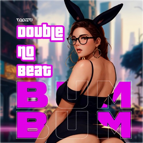 ภาพปกอัลบั้มเพลง Double No Beat - Bum Bum (Original Mix) Beat de Afro House 2024 BENGA