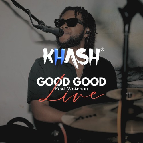 ภาพปกอัลบั้มเพลง KHASH - Good Good (Live) 1-27-24