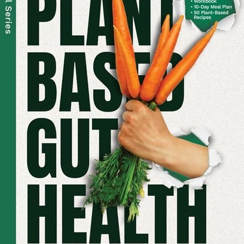 ภาพปกอัลบั้มเพลง ✔Kindle⚡️ Plant Based Gut Health A Simple 11-Step Guided Plan To Reset Your Microbiome Lose W