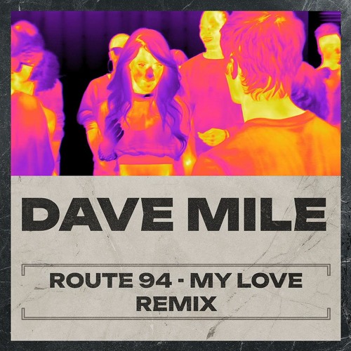 ภาพปกอัลบั้มเพลง Route 94 feat. Jess Glynne - My Love (Dave Mile Remix)