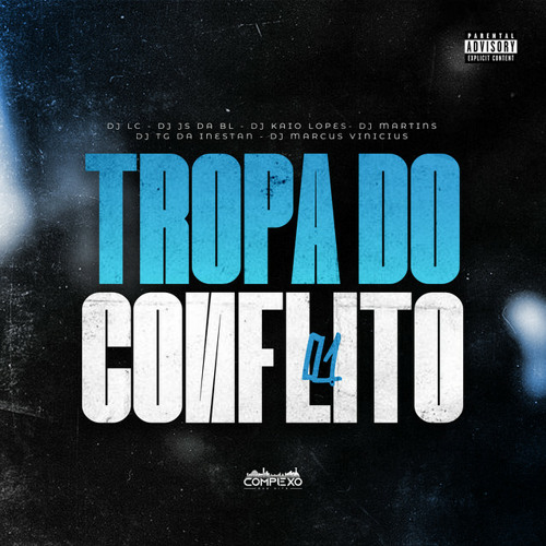 ภาพปกอัลบั้มเพลง TROPA DO CONFLITO 01 - DJ's LC JS DA BL KAIO LOPES MARTINS MPC TG DA INESTAN E MARCUS VINICIUS