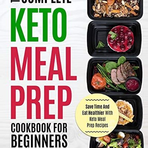 ภาพปกอัลบั้มเพลง Read eBook Keto Meal Prep The Complete Ketogenic Meal Prep Cookbook For Beginners Save Time And Ea
