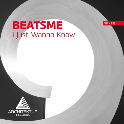 ภาพปกอัลบั้มเพลง ARCH028 BeatsMe - I Just Wanna Know