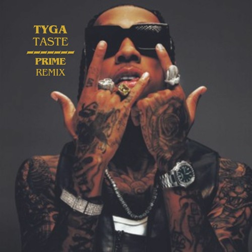 ภาพปกอัลบั้มเพลง Tyga - Taste ( Dj Prime Remix)
