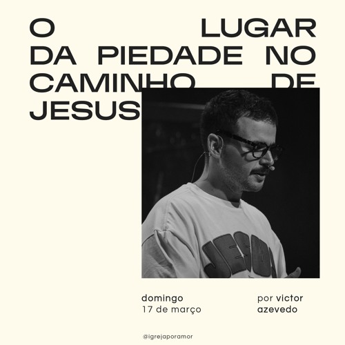 ภาพปกอัลบั้มเพลง O Lugar da Piedade no Caminho de Jesus Igreja Por Amor Victor Azevedo 17 de Março de 2024
