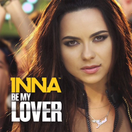 ภาพปกอัลบั้มเพลง Inna - Be My Lover (Michele Pletto Remix) feat. Juan Magan
