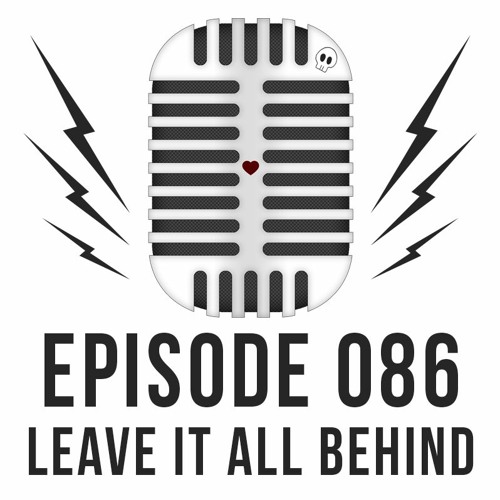 ภาพปกอัลบั้มเพลง Episode 086 - Leave It All Behind