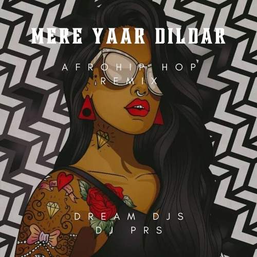 ภาพปกอัลบั้มเพลง Mera Yaar Dildar - DJ PRS (Afro Hip Hop Remix)