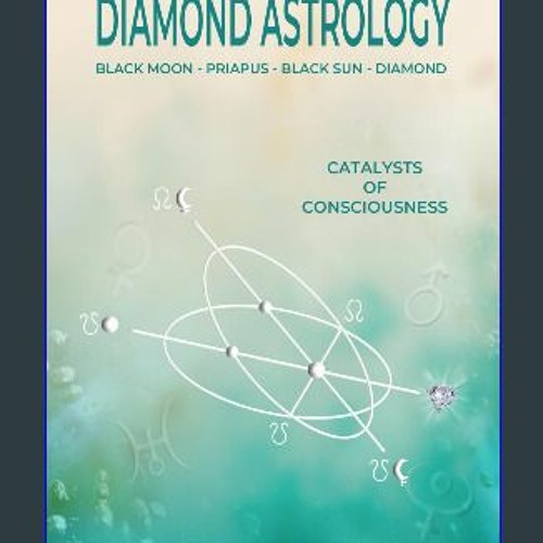 ภาพปกอัลบั้มเพลง PDF READ ONLINE ⚡ Diamond Astrology Black Moon - Priapus - Black Sun - Diamond get PDF
