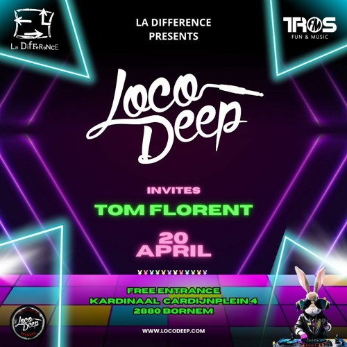 ภาพปกอัลบั้มเพลง Tom Florent x Loco Deep Invites x La Difference Bornem x 20 04 2024