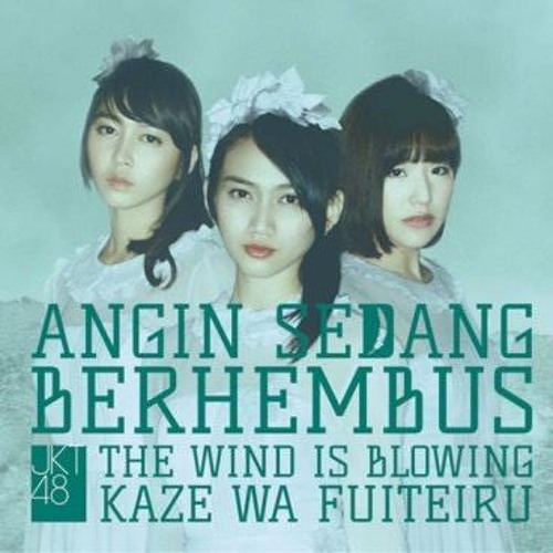 ภาพปกอัลบั้มเพลง JKT48 - Kaze Wa Fuiteiru (Angin Sedang Berhembus) (karaoke multitrack)