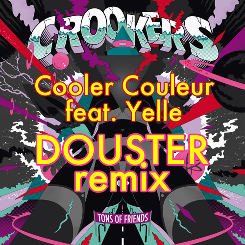 ภาพปกอัลบั้มเพลง Cooler Couleur (Crookers feat. Yelle) remix by Douster