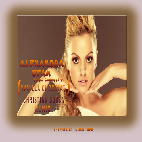 ภาพปกอัลบั้มเพลง Alexandra Stan Feat. Connect - R - Vanilla Chocolat ( Christian Sousa Remix )