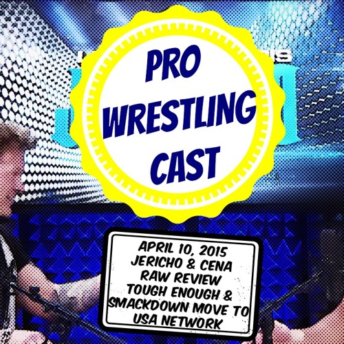 ภาพปกอัลบั้มเพลง Pro Wrestling Cast April 10 2015 - Live! With Chris Jericho and John Cena WWE Raw Review