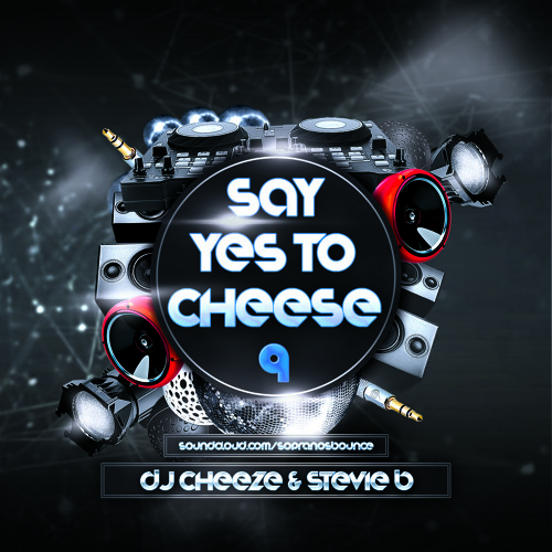 ภาพปกอัลบั้มเพลง Say YES To CHEESE Volume 9 Ft. DJ Stevie B & Cheeze