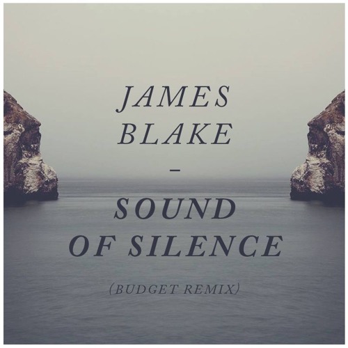 ภาพปกอัลบั้มเพลง James Blake - The Sound of Silence (Budget RMX)