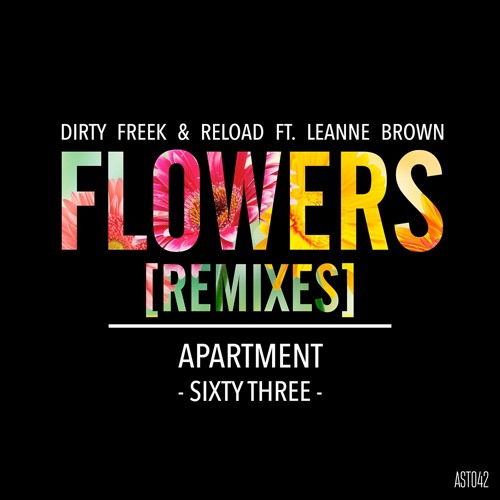 ภาพปกอัลบั้มเพลง Dirty Freek & RELOAD ft. Leanne Brown - Flowers (Dirty Freek Remix) ApartmentSixtyThree