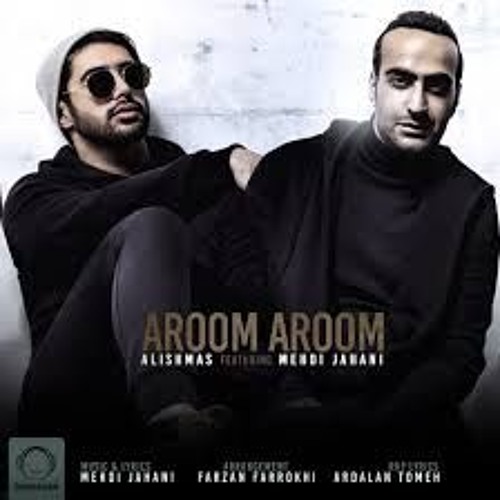ภาพปกอัลบั้มเพลง Aroom Aroom-Alishmas Ft Mehdi Jahani