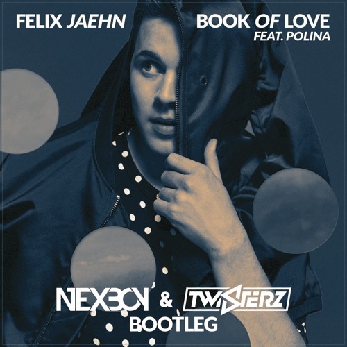 ภาพปกอัลบั้มเพลง Felix Jaehn ft. Polina - Book of Love (NEXBOY & TWISTERZ Bootleg)