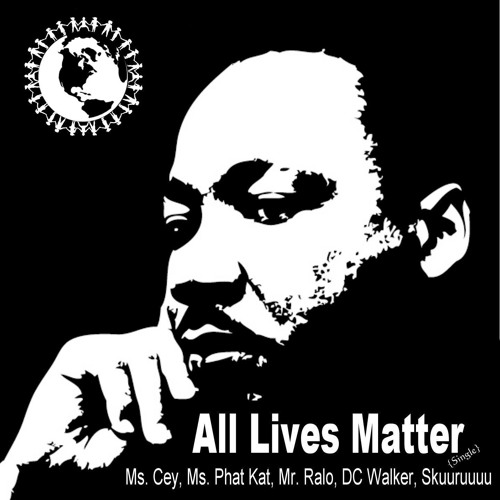 ภาพปกอัลบั้มเพลง All Lives Matter - Ms. Cey Ms. Phat Kat Mr. Ralo DC Walker Skuuruuuu
