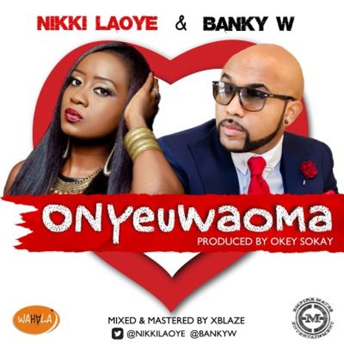 ภาพปกอัลบั้มเพลง Nikki Laoye - Onyeuwaoma ft. Banky W (Prod. By Okey Sokay)