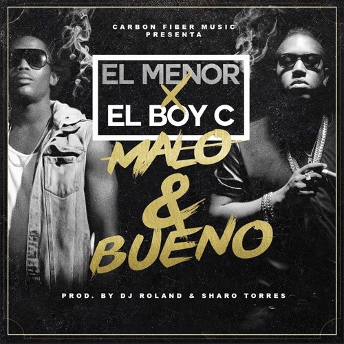 ภาพปกอัลบั้มเพลง EL MENOR FT EL BOY C -Malo y Bueno (urbanticoflow)