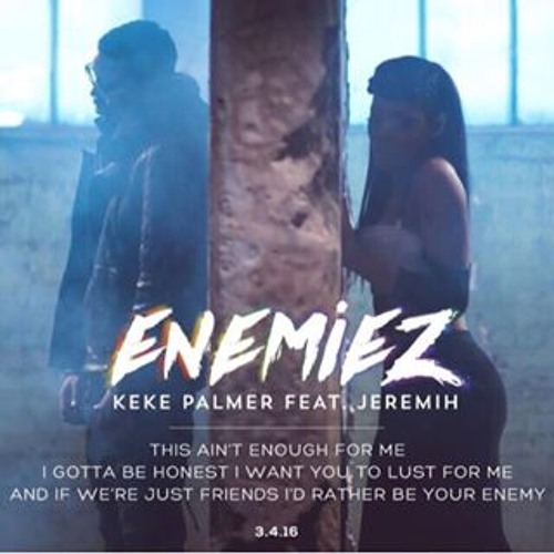 ภาพปกอัลบั้มเพลง Enemiez - Keke Palmer ft. Jeremih
