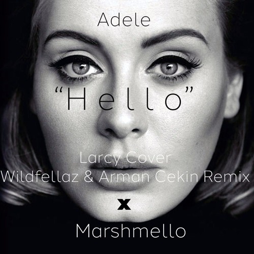 ภาพปกอัลบั้มเพลง Adele - Hello Mash-up (Marshmello x Larcy & Wildfellaz & Arman Cekin Mash-up)