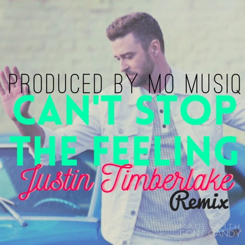 ภาพปกอัลบั้มเพลง Justin Timberlake- Can't Stop The Feeling Remix (Prod. by Mo Musiq)