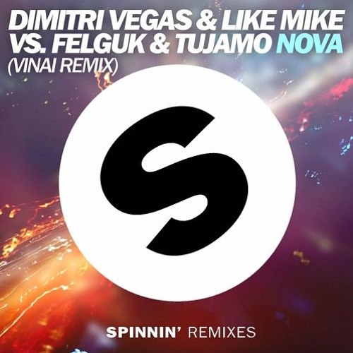 ภาพปกอัลบั้มเพลง Dimitri Vegas & Like Mike vs Felguk & Tujamo - Nova (VINAI Remix)(GASPZ REMAKE) BUY FREE DOWNLOAD