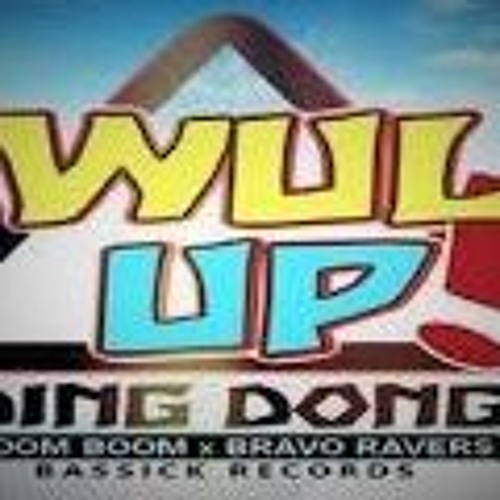 ภาพปกอัลบั้มเพลง Ding Dong - Wul Up (Ft. Boom Boom & Bravo Ravers) Dj Dre