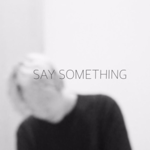ภาพปกอัลบั้มเพลง Say Something (a great big world)